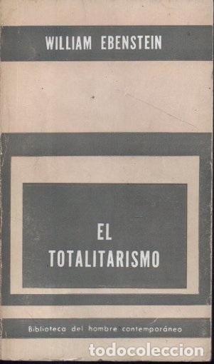 Libros: EL TOTALITARISMO. NUEVAS PERSPECTIVAS. - EBENSTEIN, William. - Foto 1