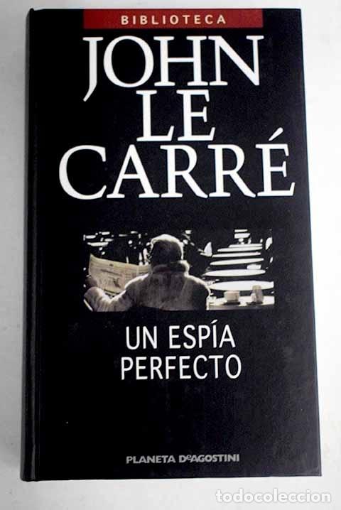 Libros: Un esp&iacute;a perfecto - Le Carr&eacute;, John - Foto 1