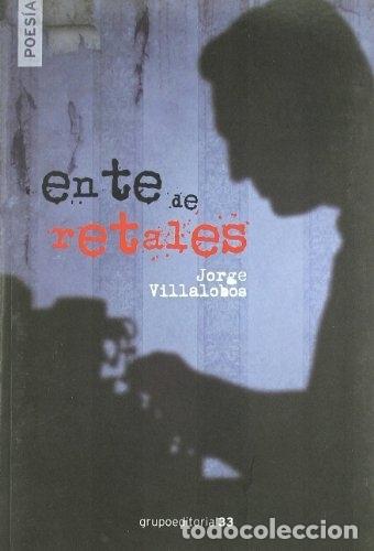 Libros: Ente De Retales - Jorge Villalobos - Foto 1