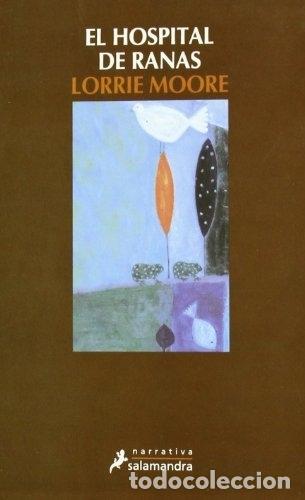 Libros: El hospital de ranas - Moore, Lorrie - Foto 1