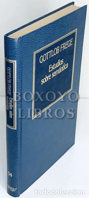 Libros: FREGE, Gottlob. Estudios sobre sem&aacute;ntica - Foto 1