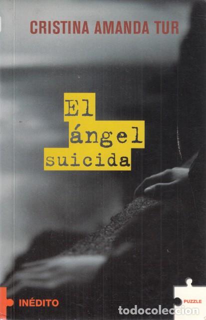 Libros: EL &Aacute;NGEL SUICIDA - TUR, CRISTINA AMANDA - Foto 1