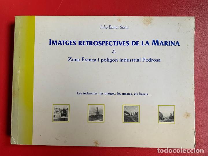 Libros: Imatges retrospectives de la marina. Zona Franca i poligon industrial Pedrosa - BA&Ntilde;OS SORIA JULIO