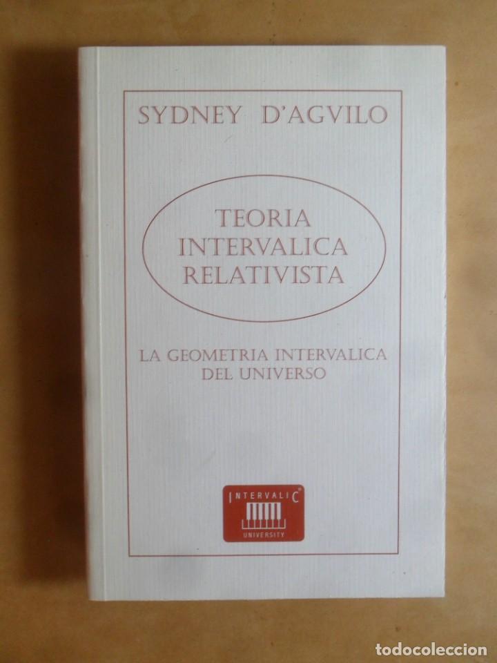 B&uuml;cher: TEORIA INTERVALICA RELATIVISTA, GEOMETRIA DEL UNIVERSO - SYDNEY D'AGVILO - 2003