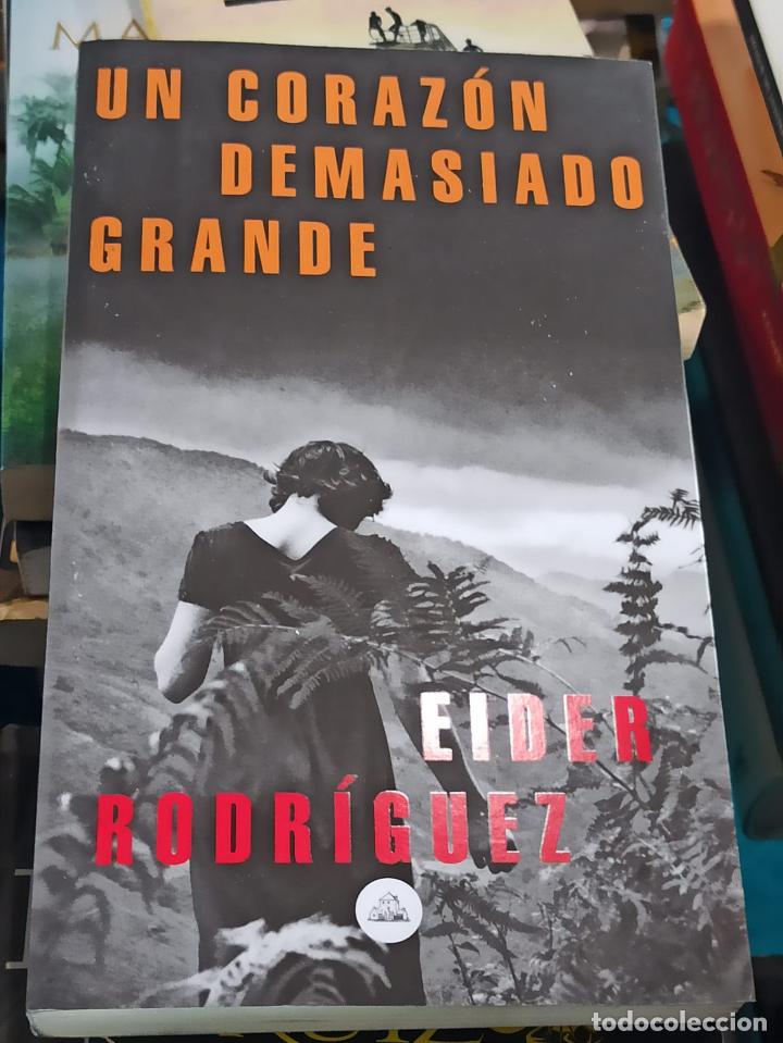 Libros: UN CORAZ&Oacute;N DEMASIADO GRANDE - EIDER RODR&Iacute;GUEZ - RANDOM HOUSE 2019 (A13) - Foto 1