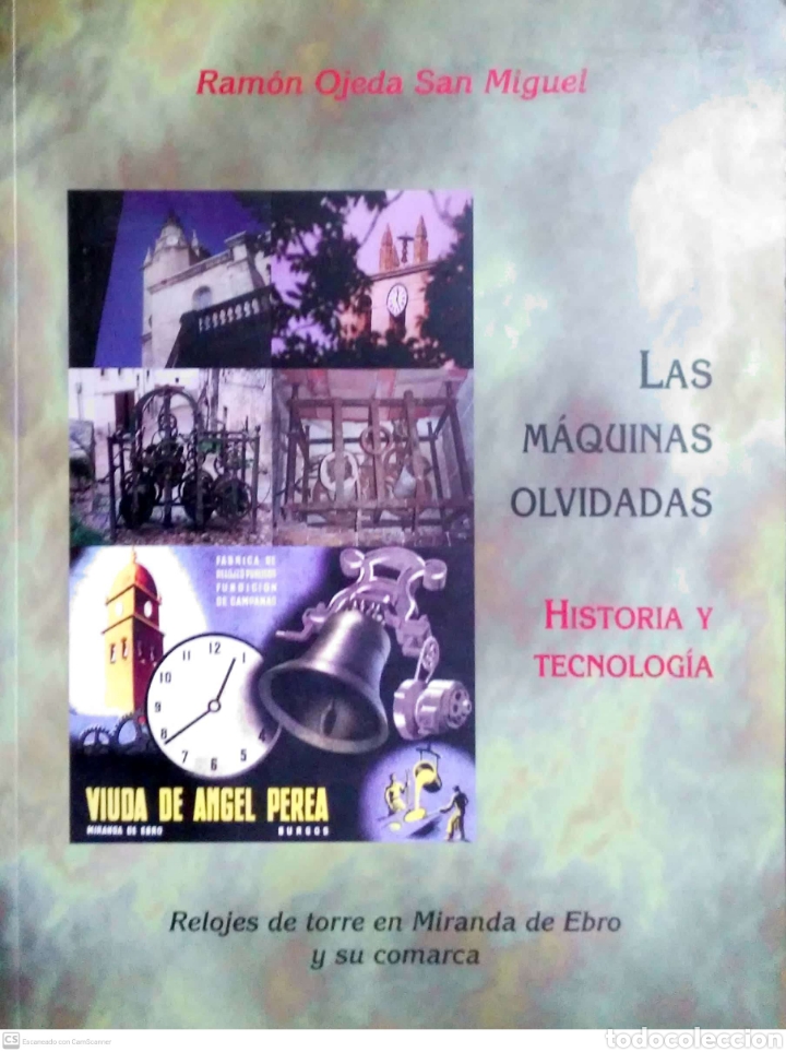 Libros: Las m&aacute;quinas olvidadas.Historia y tecnolog&iacute;a.Ram&oacute;n Ojeda San Miguel.1997.
