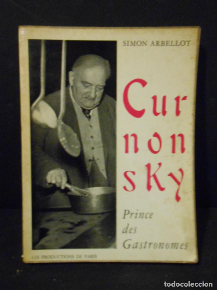 Libros: ARBELLOT, Simon.- - Curnonsky. Prince des Gastronomes. - Foto 1
