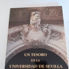 Libros: UN TESORO EN LA UNIVERSIDAD DE SEVILLA: INCUNABLES Y OBRAS DE LOS SIGLOS XVI Y XVII.. Lote 274012398