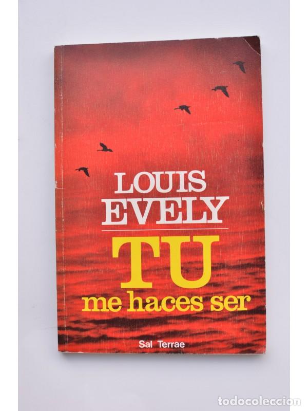 Libros: Tu me haces ser - EVELY, Louis - Foto 1