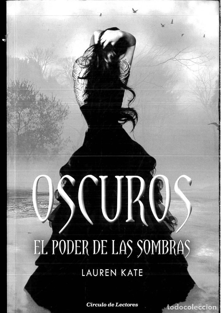 Libros: Oscuros. El Poder De Las Sombras - Kate, Lauren - Foto 1