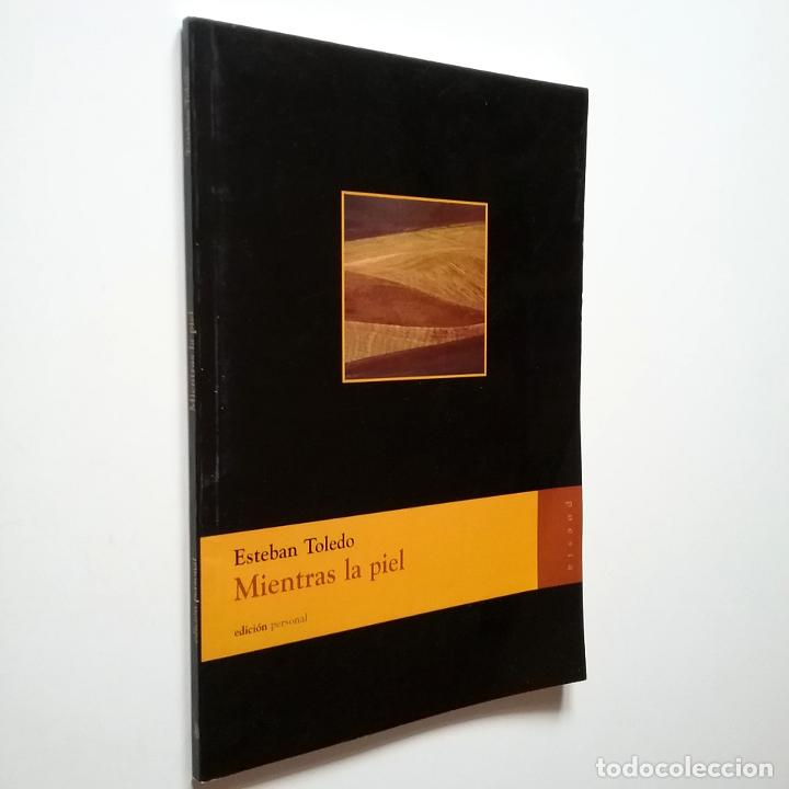 Libros: Esteban Toledo - Mientras la piel - Foto 1