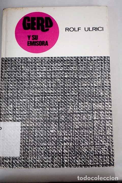Libros: Gerd y su emisora: Ulrici, Rolf.- Ulrici, Rolf - Foto 1