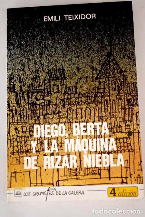 Libros: Diego, Berta y la m&aacute;quina de rizar niebla.- Teixidor, Emili - Foto 1