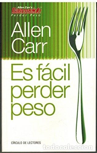 Libros: Es F&aacute;cil Perder Peso - Carr, Allen - Foto 1