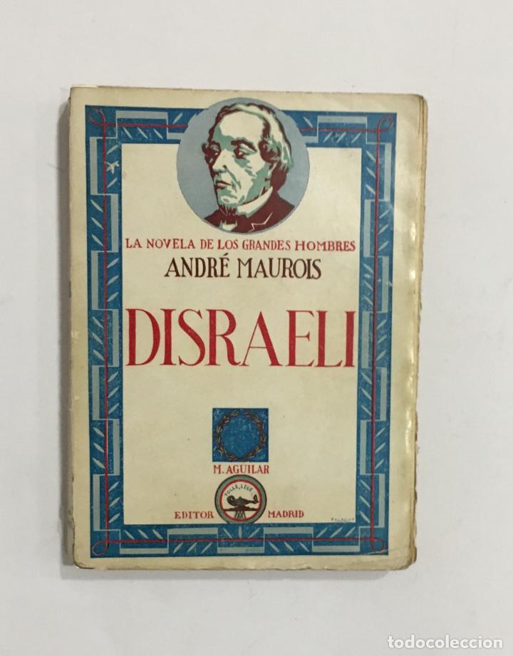 Libros: MAUROIS, Andr&eacute;. - Disraeli. - Foto 2