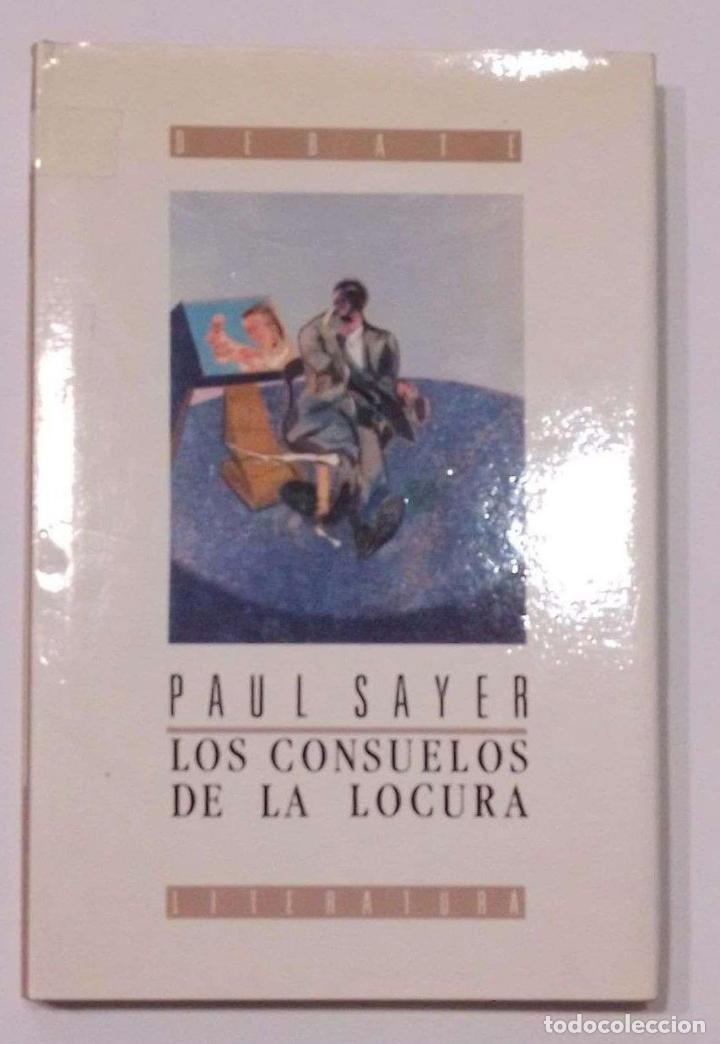 Libros: SAYER, Paul. - Los consuelos de la locura. - Foto 2