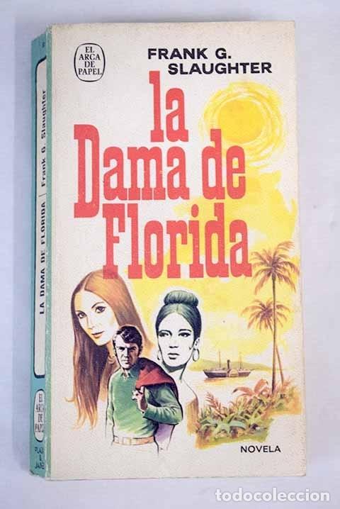 Libros: La dama de Florida: Slaughter, Frank G..- Slaughter, Frank G. - Foto 1