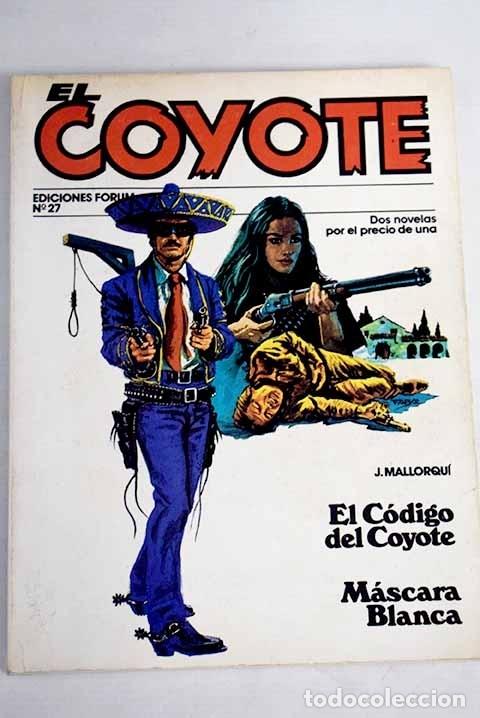Libros: El c&oacute;digo del Coyote; M&aacute;scara blanca.- Mallorqu&iacute;, Jos&eacute; - Foto 1
