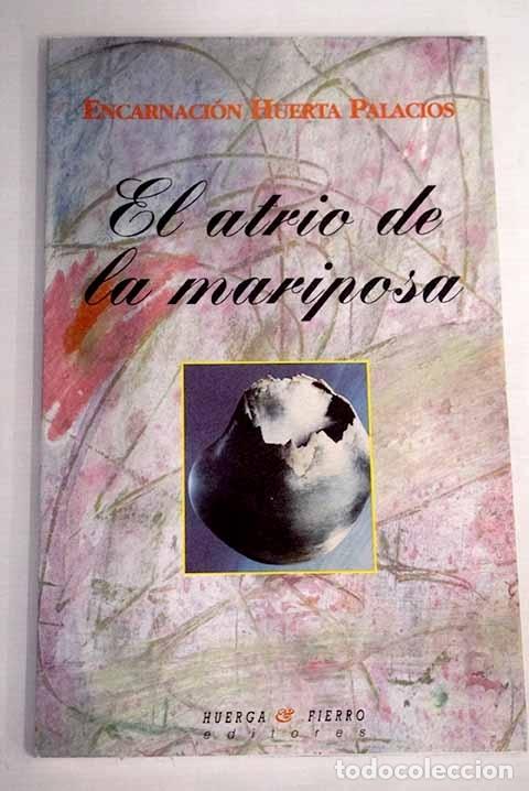 Libros: El atrio de la mariposa.- Huerta, Encarnaci&oacute;n - Foto 1