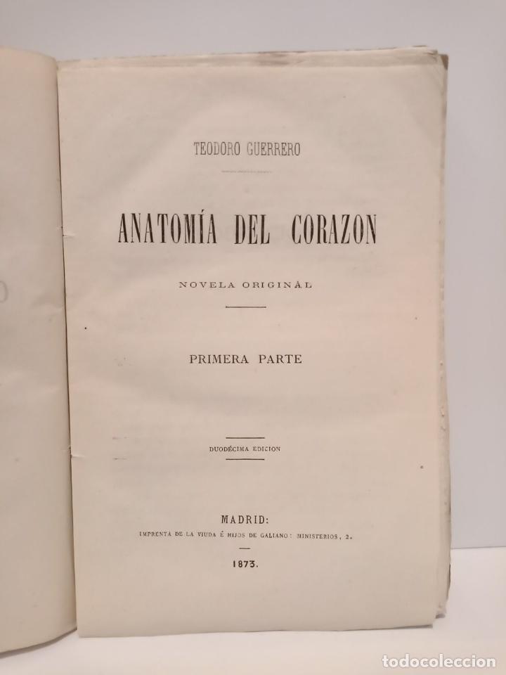 Libros: GUERRERO, Teodoro - Anatomia del coraz&oacute;n. (Novela original en dos partes) / Al final de la Primera - Foto 3