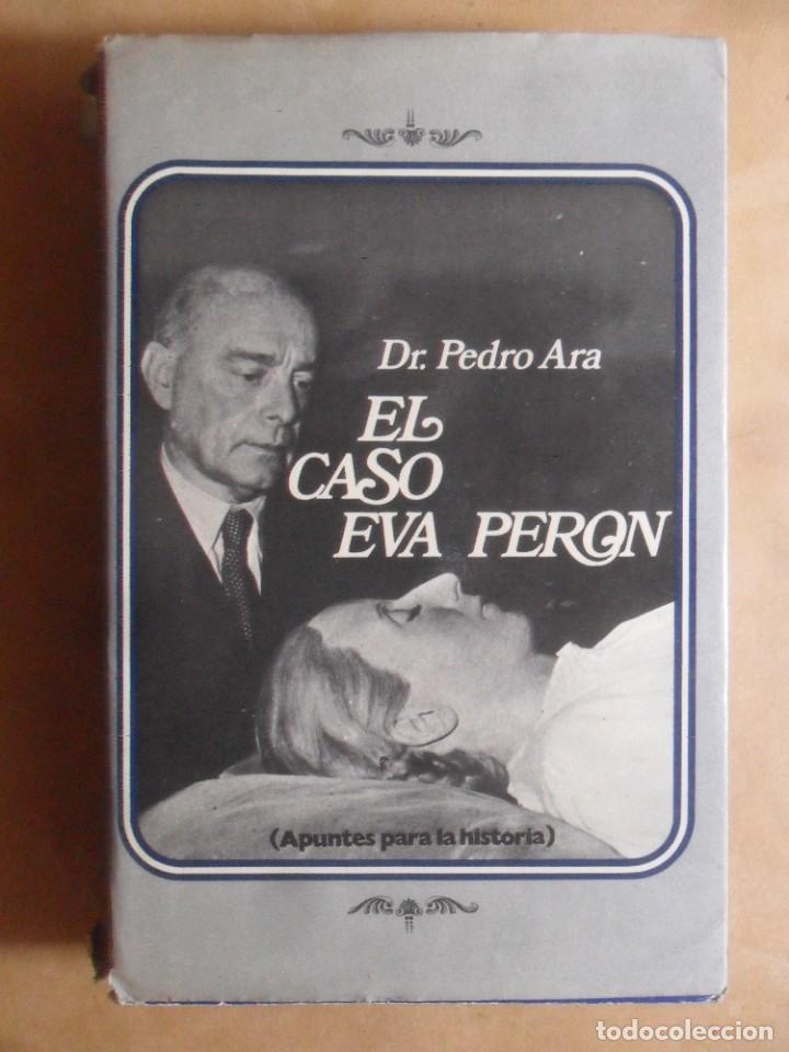 Libros: EL CASO EVA PERON - DR. PEDRO ARA - ED. CVS - 1974 - Foto 1