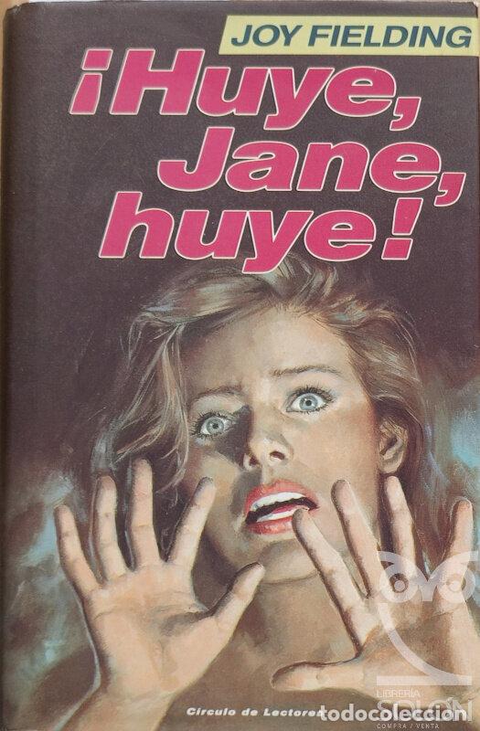 Libros: &rdquo;&iexcl;Huye, Jane huye!&rdquo; - Joy Fielding - Foto 1