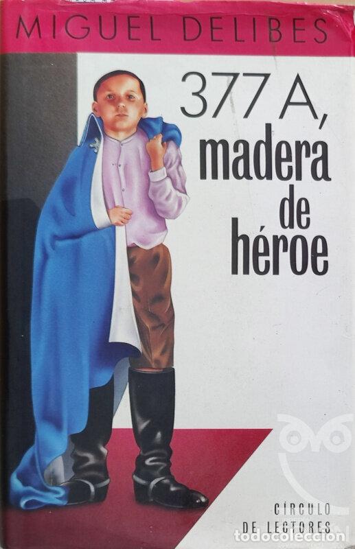 Libros: &rdquo;377A, madera de h&eacute;roe&rdquo; - Miguel Delibes - Foto 1