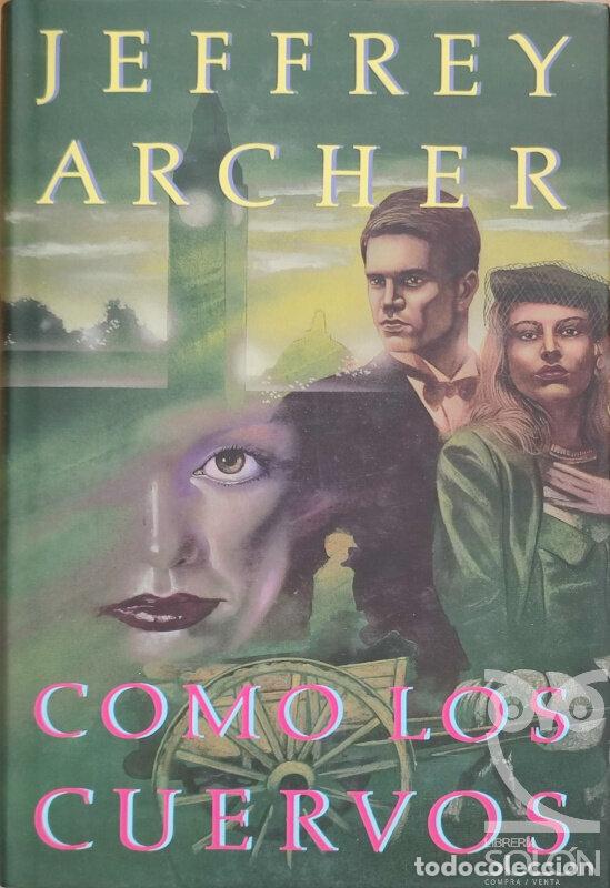 Libros: Como los cuervos - Jeffrey Archer - Foto 1