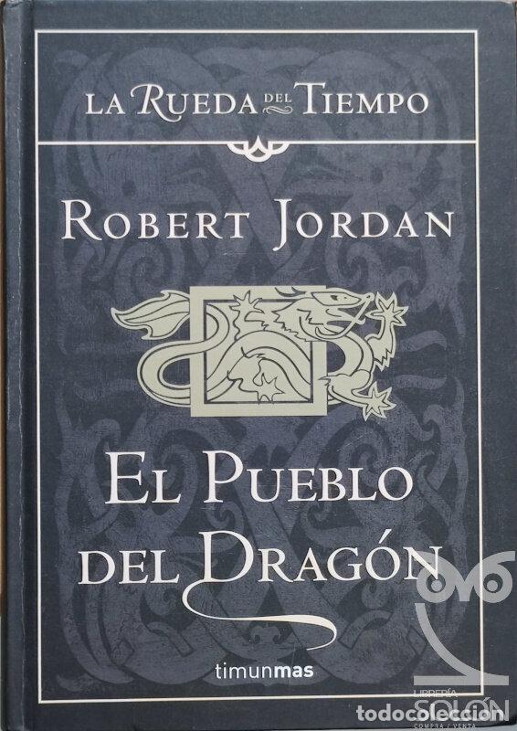 Libros: El pueblo del drag&oacute;n - La rueda del tiempo 6 - Robert Jordan - Foto 1