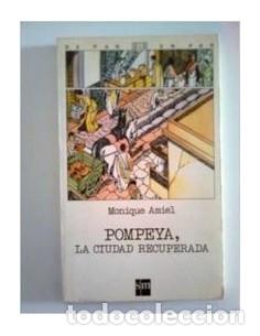 Libros: POMPEYA LA CIUDAD RECUPERADA - Amiel,Monique - Foto 1