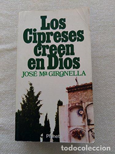 Libros: LOS CIPRESES CREEN EN DIOS - Gironella,Jose M&ordf; - Foto 1