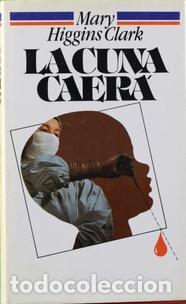 Libros: LA CUNA CAER&Aacute; - Clark,Mary Higgins - Foto 1