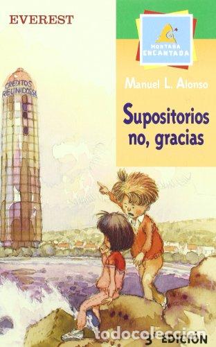 Libros: SUPOSITARIOS NO GRACIAS - Alonso,Manuel L. - Foto 1