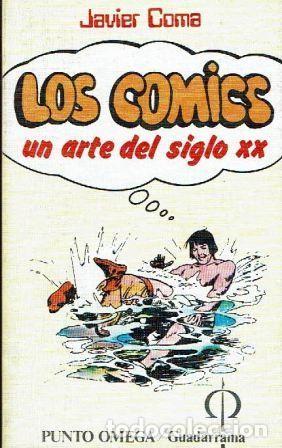 Libros: Los c&oacute;mics. Un arte del ssiglo XX. - Javier Coma. - Foto 1