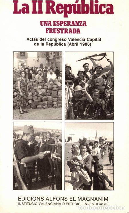 Libros: LA II REPUBLICA. UNA ESPERANZA FRUSTRADA. VV.AA - Foto 1