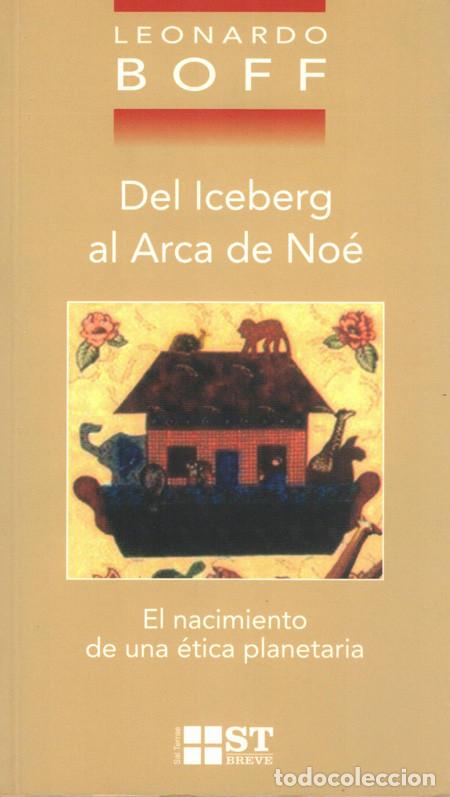 Libros: DEL ICEBERG AL ARCA DE NOE. BOFF, Leonardo - Foto 1