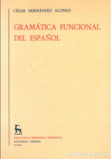 Libros: GRAMATICA FUNCIONAL DEL ESPA&Ntilde;OL. HERNANDEZ ALONSO, Cesar - Foto 1