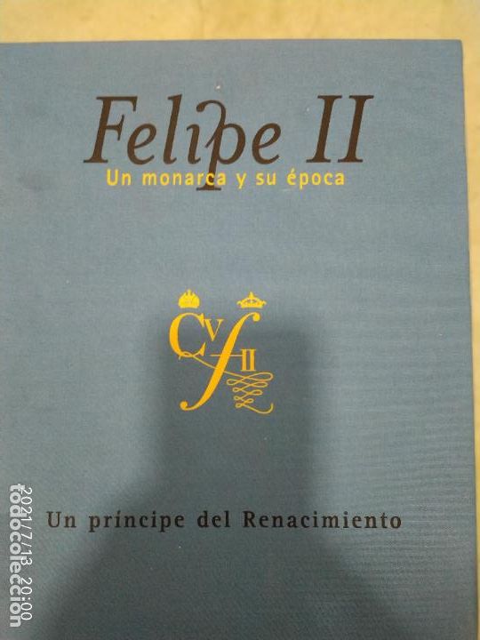 Libros: Felipe II un monarca y su epcoa un principe del renacimiento