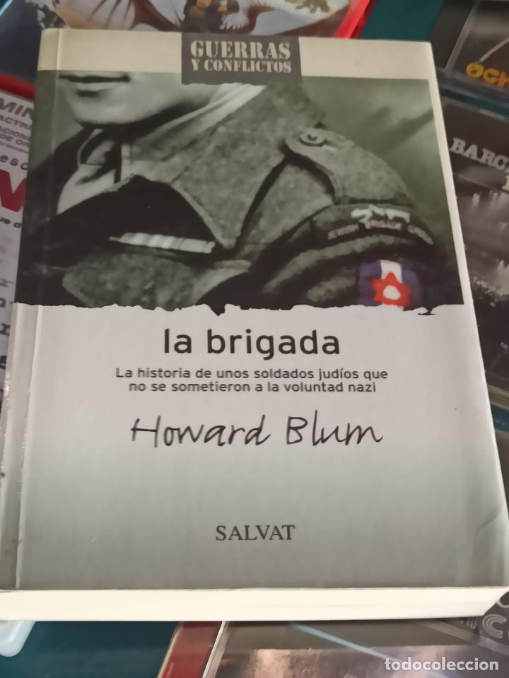 Libros: LA BRIGADA - HOWARD BLUM - SALVAT - 2002 (A18) - Foto 1