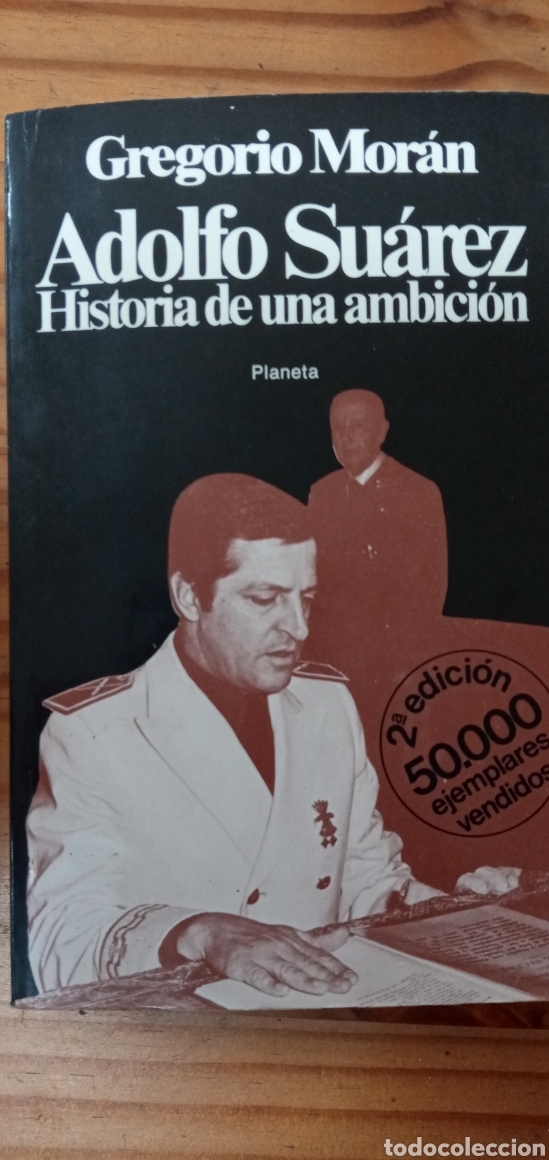 Libros: Adolfo Suarez .Historia de una ambicion. - Foto 1