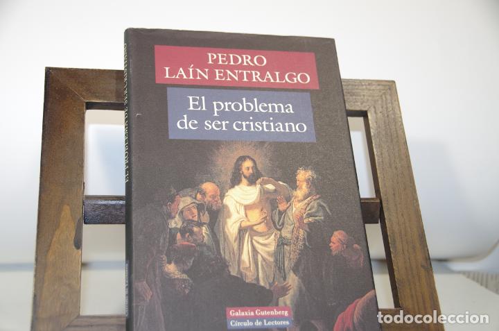 Libros: EL PROBLEMA DE SER CRISTIANO PEDRO LAIN ENTRALGO - Foto 1