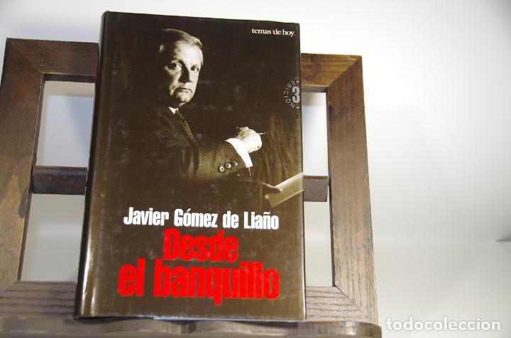 Libros: DESDE EL BANQUILLO JAVIER GOMEZ DE LIA&Ntilde;O - Foto 1