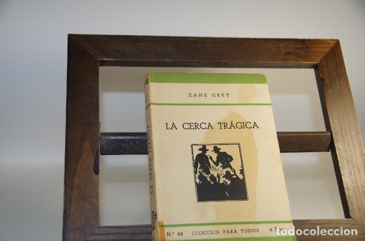Libros: LA CERCA TRAGICA ZANE GREY - Foto 1