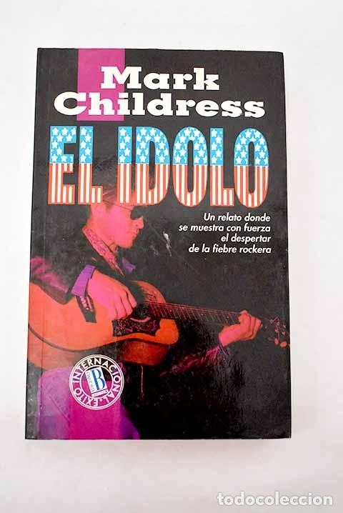 Libros: El &iacute;dolo.- Childress, Mark - Foto 1