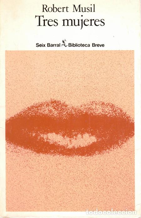Libros: TRES MUJERES. MUSIL, Robert - Foto 1