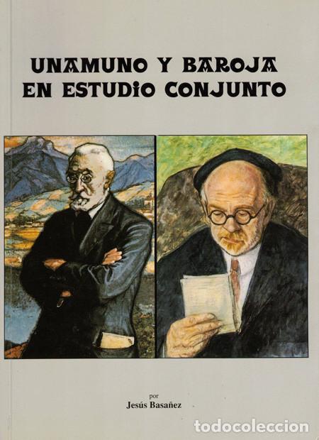 Libros: UNAMUNO Y BAROJA EN ESTUDIO CONJUNTO. BASA&Ntilde;EZ. Jesus - Foto 1