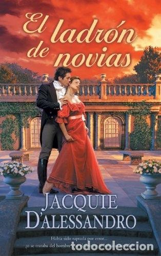 Libros: EL LADR&Oacute;N DE NOVIAS - D&acute;ALESSANDRO, JACQUIE - Foto 1