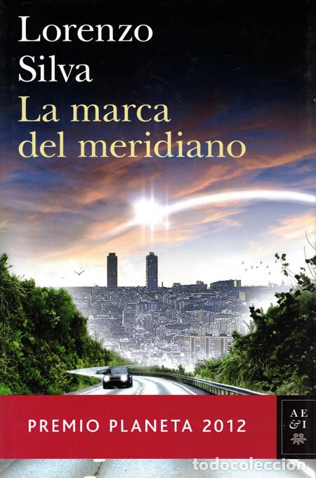 Libros: LA MARCA DEL MERIDIANO. SILVA, Lorenzo - Foto 1
