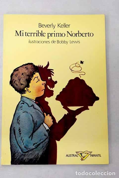 Libros: Mi terrible primo Norberto.- Keller, Beverly - Foto 1