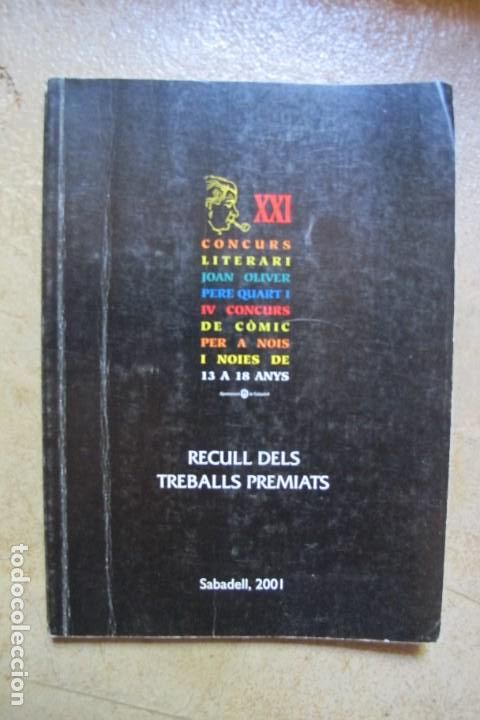 Livres: XXI CONCURS LITERARI I IV CONCURS DE COMICS PER A NOIS I NOIES DE 13 A 18 ANYS RECULL DELS TREBALL